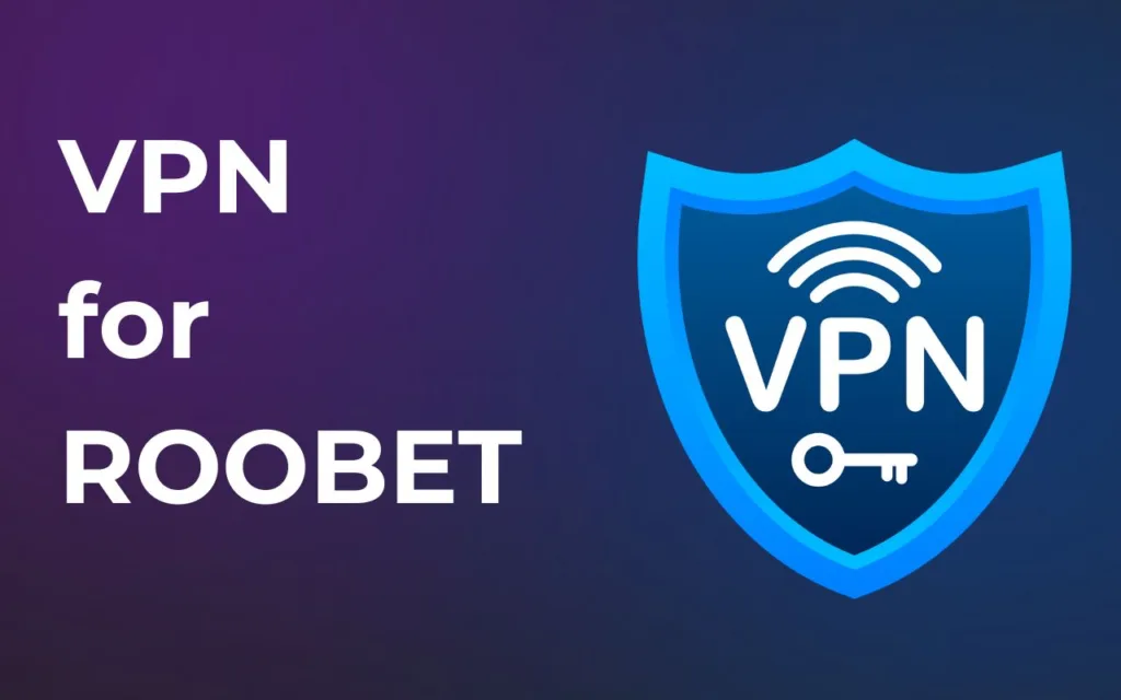 Get the best vpn for roobet